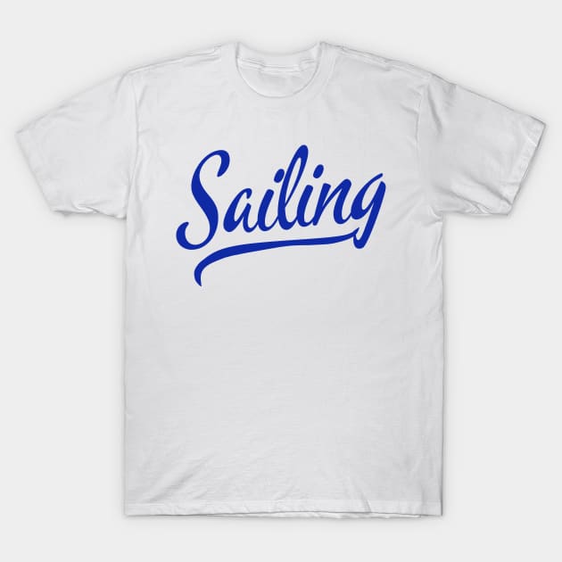 Funny Sailing Gift T-Shirt by GR-ART